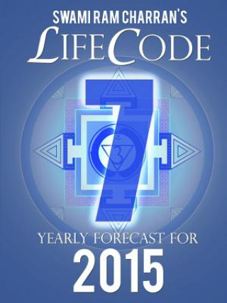 Kniha Lifecode #7 Yearly Forecast for 2015 - Shiva Swami Ram Charran