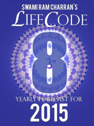 Kniha Lifecode #8 Yearly Forecast for 2015 - Laxmi Swami Ram Charran