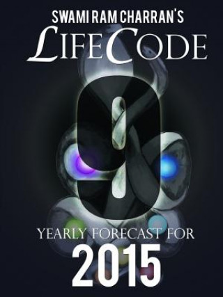Книга Lifecode #9 Yearly Forecast for 2015 - Indra Swami Ram Charran