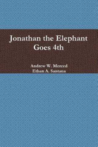 Книга Jonathan the Elephant Goes 4th Andrew W Merced