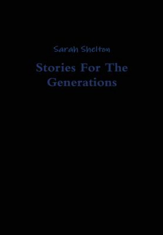 Kniha Stories for the Generations Sarah Shelton