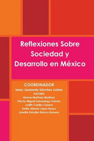 Buch Reflexiones Sobre Sociedad y Desarrollo En Mexico Isaac Leobardo Sa Nchez Jua Rez