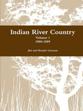 Książka Indian River Country Volume 1 Jim and Bonnie Garmon