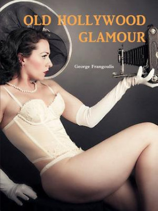 Kniha Old Hollywood Glamour George Frangoulis