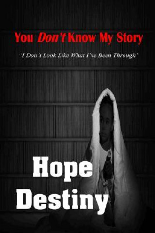 Libro You Don't Know...My Story Hope Destiny