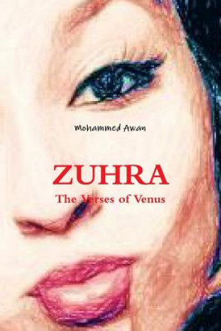 Könyv Zuhra: the Verses of Venus Mohammed Awan