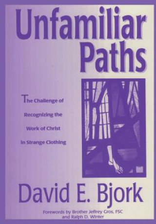 Книга Unfamiliar Paths David E Bjork