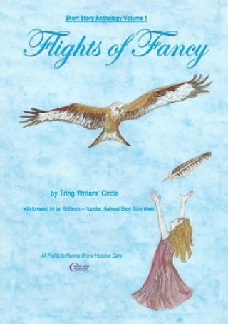 Buch Short Story Anthology Volume 1 - Flights of Fancy Tring Writers' Circle