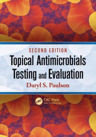 Książka Topical Antimicrobials Testing and Evaluation Daryl S. Paulson