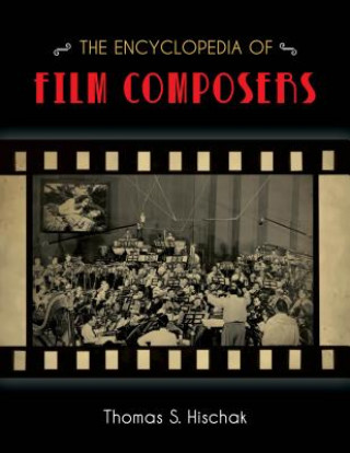 Carte Encyclopedia of Film Composers Thomas S. Hischak