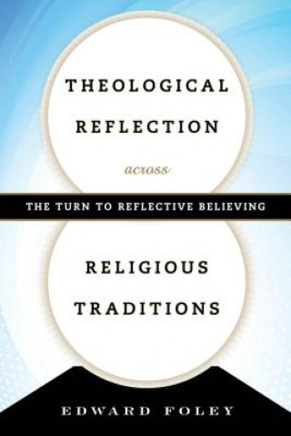 Kniha Theological Reflection across Religious Traditions Foley