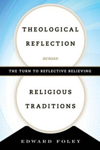 Buch Theological Reflection across Religious Traditions Foley