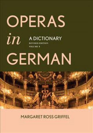 Książka Operas in German Margaret Ross Griffel