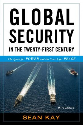 Könyv Global Security in the Twenty-First Century Sean Kay