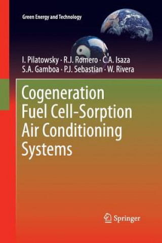 Könyv Cogeneration Fuel Cell-Sorption Air Conditioning Systems C a Isaza