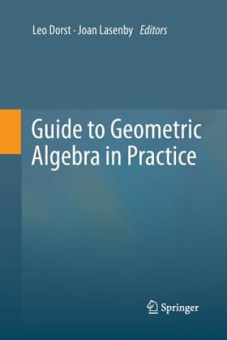 Kniha Guide to Geometric Algebra in Practice Leo Dorst