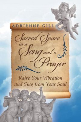 Książka Sacred Space in a Song and a Prayer Adrienne Gill