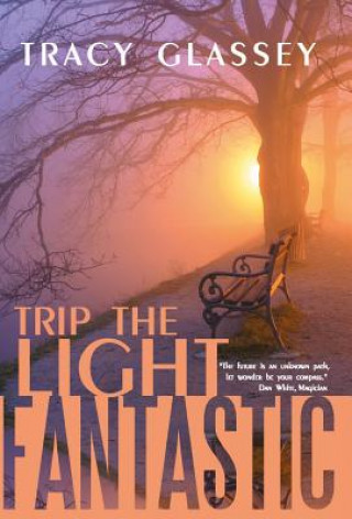 Kniha Trip the Light Fantastic Tracy Glassey