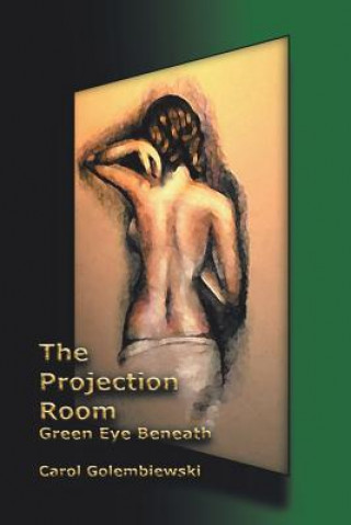 Kniha Projection Room Carol Golembiewski