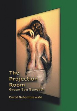 Libro Projection Room Carol Golembiewski