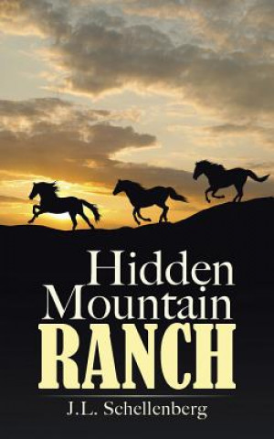 Knjiga Hidden Mountain Ranch J L Schellenberg