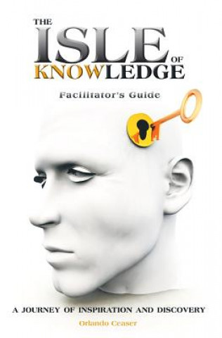 Libro Isle of Knowledge Facilitator's Guide Orlando Ceaser