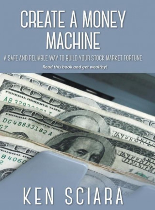 Kniha Create a Money Machine Ken Sciara