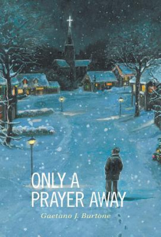 Carte Only a Prayer Away GAETANO J. BURTONE