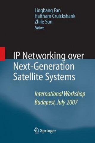 Kniha IP Networking over Next-Generation Satellite Systems Haitham Cruickshank