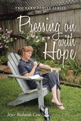 Книга Pressing on with Hope Joyce Richards Case