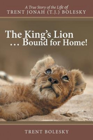 Kniha King's Lion ... Bound for Home! Trent Bolesky