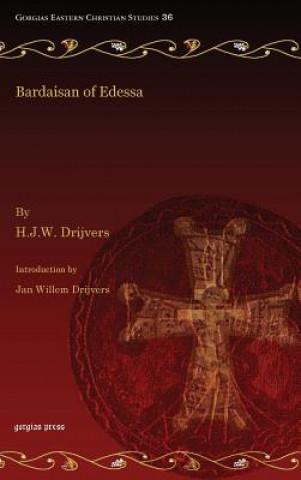 Livre Bardaisan of Edessa H.J.W. Drijvers