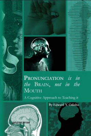Книга Pronunciation is in the Brain, not in the Mouth Edward y Odisho