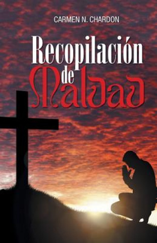 Könyv Recopilacion de Maldad Carmen N Chardon