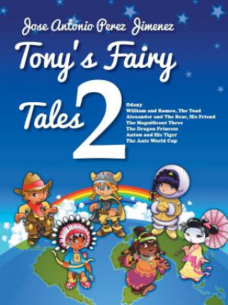 Kniha Tony's Fairy Tales 2 Jose Antonio Perez Jimenez