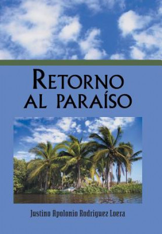 Book Retorno al paraiso Justino Apolonio Rodriguez Loera