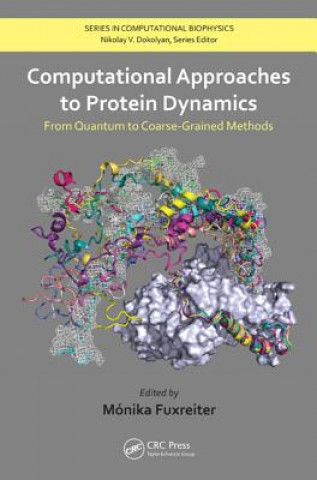 Kniha Computational Approaches to Protein Dynamics Monika Fuxreiter