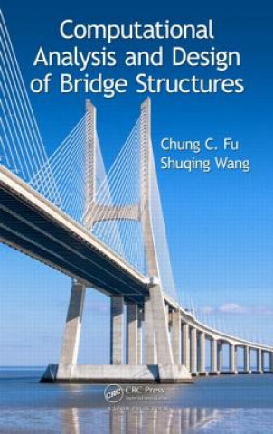 Książka Computational Analysis and Design of Bridge Structures Shuqing Wang