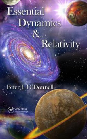 Carte Essential Dynamics and Relativity Peter J. O'Donnell