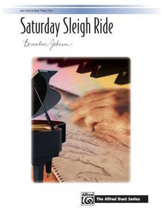 Kniha SATURDAY SLEIGH RIDE 1 PIANO 4 HANDS BERNADINE JOHNSON