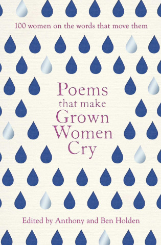Knjiga Poems That Make Grown Women Cry ANTHONY HOLDEN   BEN