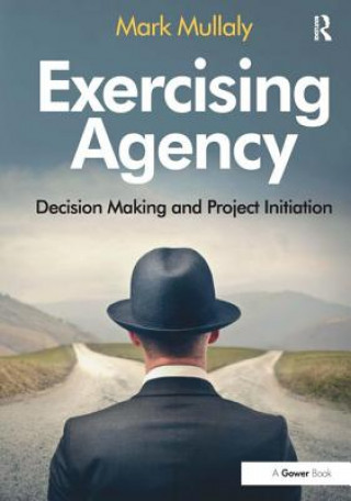 Kniha Exercising Agency Mr Mark Mullaly