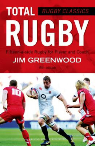 Kniha Rugby Classics: Total Rugby JIM GREENWOOD