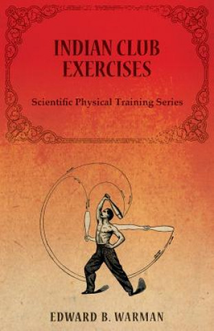 Книга Indian Club Exercises B.