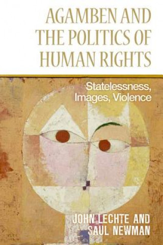 Könyv Agamben and the Politics of Human Rights LECHTE   NEWMAN