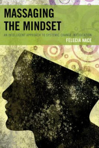 Книга Massaging the Mindset Felecia Nace