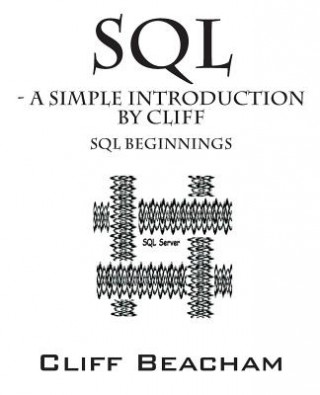 Kniha SQL- a Simple Introduction by Cliff Cliff Beacham