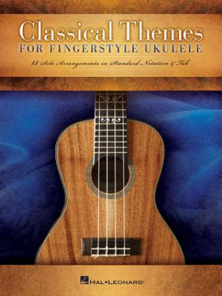 Carte Classical Themes for Fingerstyle Ukulele Hal Leonard Publishing Corporation