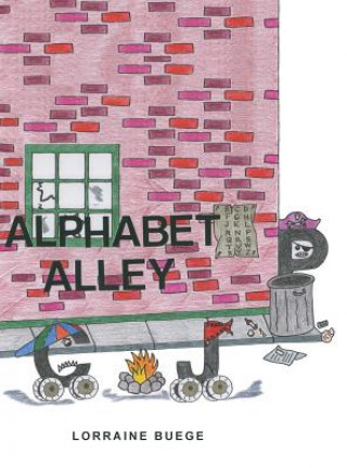 Kniha Alphabet Alley Lorraine Buege