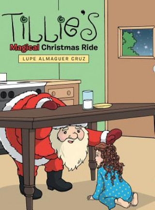 Buch Tillie's Magical Christmas Ride Lupe Almaguer Cruz